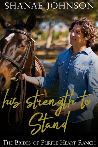  Shanae Johnson - His Strength to Stand - The Brides of Purple Heart Ranch, #11.