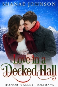  Shanae Johnson - Love in a Decked Hall - Honor Valley Holidays, #3.