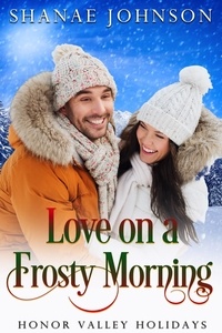  Shanae Johnson - Love on a Frosty Morning - Honor Valley Holidays, #4.