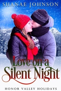  Shanae Johnson - Love on a Silent Night - Honor Valley Holidays, #2.