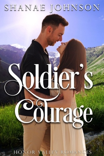  Shanae Johnson - Soldier’s Courage - Honor Valley Romances, #3.