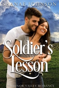  Shanae Johnson - Soldier's Lesson - Honor Valley Romances, #10.