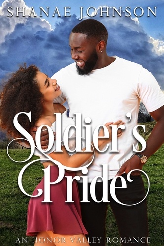  Shanae Johnson - Soldier's Pride - Honor Valley Romances, #11.