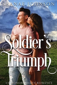  Shanae Johnson - Soldier's Triumph - Honor Valley Romances, #6.