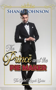 The Prince and the Piemaker: a Sweet Royal Romance