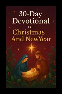 30-Day Devotional For Christmas And New Year