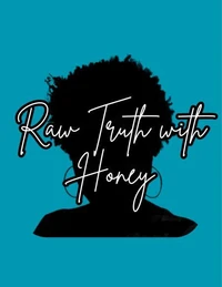 Raw Truth With Honey
