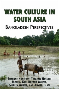  shanchett - Water Culture in South Asia: Bangladesh Perspectives.