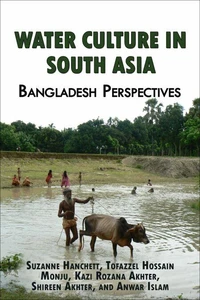 Water Culture in South Asia: Bangladesh Perspectives