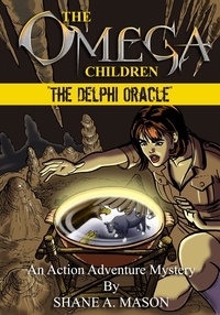  Shane A. Mason - The Omega Children - The Delphi Oracle - The Omega Children, #4.