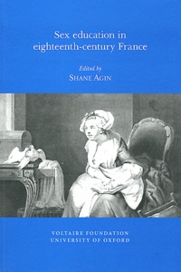 Shane Agin - Sex education in eighteenth-century France.