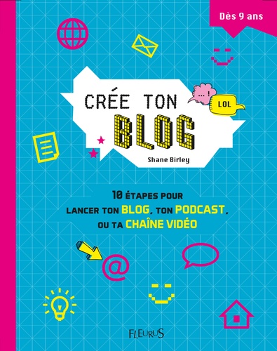 Shane Birley - Crée ton blog - 10 étapes pour lancer ton blog, ton podcast, ou ta chaîne vidéo.