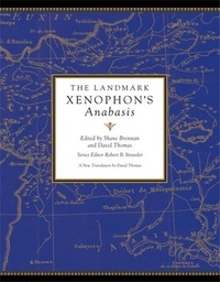 Shane Brennan et Robert B. Strassler - The Landmark Xenophon's Anabasis.