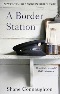 Shane Connaughton - A Border Station.