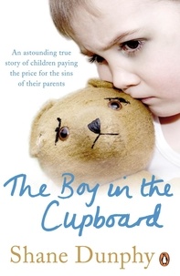 Shane Dunphy - The Boy in the Cupboard.