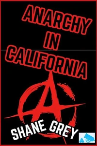 Anarchy In California