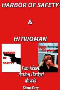 Harbor of Safety &amp; HitWoman