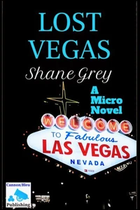 Lost Vegas: A Micro Novel