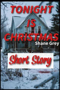 Tonight is Christmas: Short Story