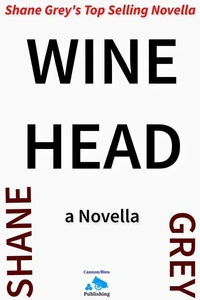 Wine Head: a Novella