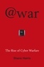 Shane Harris - @War - The Rise of Cyber Warfare.