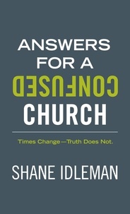  Shane Idleman - Answers For A Confused Church.