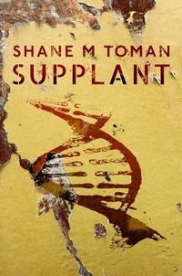 Shane M Toman - Supplant.