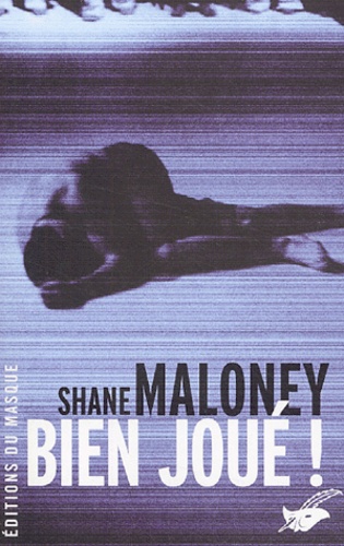 Shane Maloney - Bien joué ! - Une aventure de Murray Whelan.