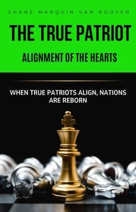 The True Patriot   Alignment of the Hearts