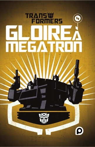 Transformers Tome 4 Gloire à Mégatron