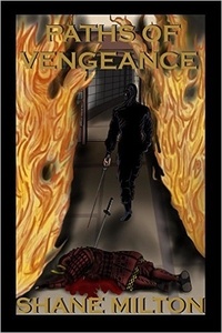 Shane Milton - Paths of Vengeance - Samurai Princess, #1.