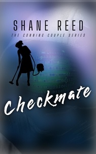  Shane Reed - Checkmate - A Conning Couple Novel, #1.
