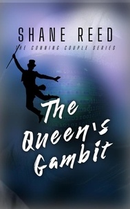  Shane Reed - The Queen's Gambit - A Conning Couple Novel, #3.
