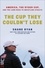 The Cup They Couldn't Lose. America, the Ryder Cup, and the Long Road to Whistling Straits