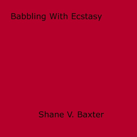 Babbling With Ecstasy