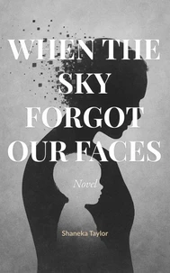 When the Sky Forgot Our Faces