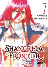  Katarina - Shangri-la Frontier - Tome 07.