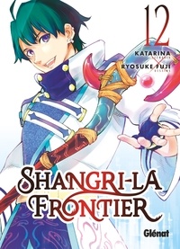  Katarina - Shangri-la Frontier - Tome 12.