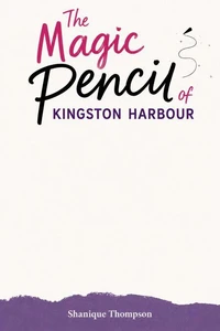 The Magic Pencil of Kingston Harbour