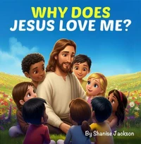 Why Does Jesus Love Me?