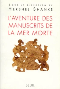 L'aventure des manuscrits de la Mer morte