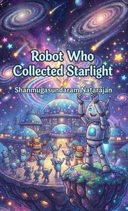 Robot Who Collected Starlight