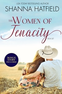  Shanna Hatfield - The Women of Tenacity - The Women of Tenacity, #4.