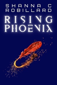  Shanna Robillard - Rising Phoenix.