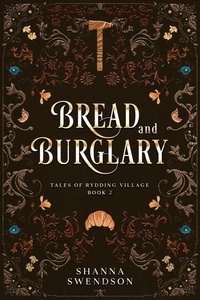  Shanna Swendson - Bread and Burglary - Tales of Rydding Village, #2.