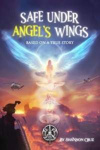  Shannon Cruz - Safe Under Angels Wings.
