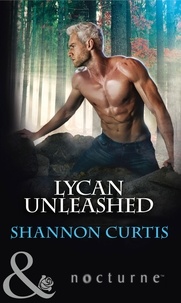 Shannon Curtis - Lycan Unleashed.