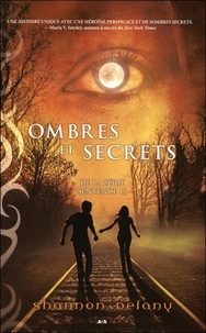 Shannon Delany - Sentence 13 - Tome 2 : Ombres et secrets.