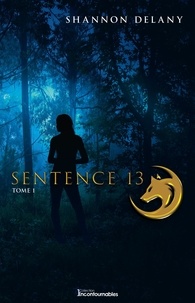 Shannon Delany - Série Sentence 13  : Sentence 13.