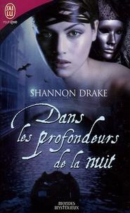 Shannon Drake - Dans les profondeurs de la nuit.